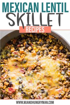 mexican lentil skillet recipe in a white casserole dish with text overlay