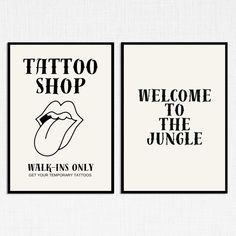 two black and white posters with the words tattoo shop welcome to the jungle on them