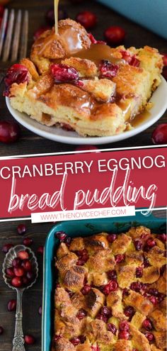 cranberry eggnog bread pudding is being drizzled with syrup