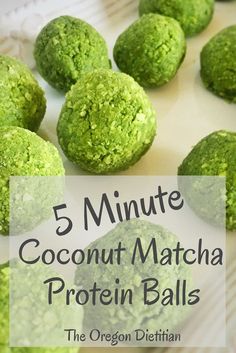 coconut matcha protein balls on a plate with the words 5 minute coconut matcha protein balls