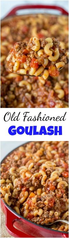 an old fashioned goulash recipe in a red casserole dish with the title overlay