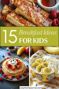 15 breakfast ideas for kids, including a plate of French toast, pancakes topped with fruit, and a bowl of yogurt with banana slices. Fast Breakfast Ideas Kids, Healthy Easy Breakfast For Kids, Best Breakfast Recipes Easy, Sunday Breakfast Ideas Families, Healthy Quick Breakfast Ideas Kids, Simple Breakfast Ideas For Kids, Quick Easy Breakfast For Kids, Weekday Breakfast Ideas Kids, Weekday Breakfast Kids