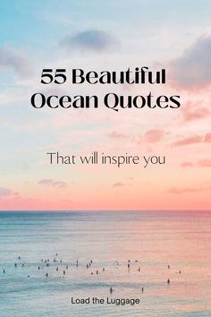 the ocean with people swimming in it and text that reads, 55 beautiful ocean quotes that will