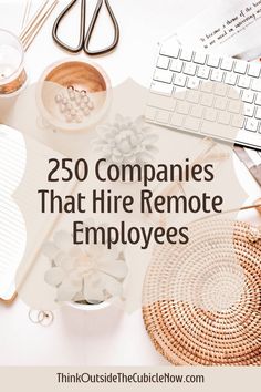 the words, 25 companies that hire remote employees are on top of a desk with office supplies