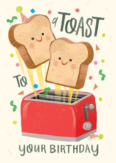 toast to your birthday card with two slices of bread sticking out of the toaster