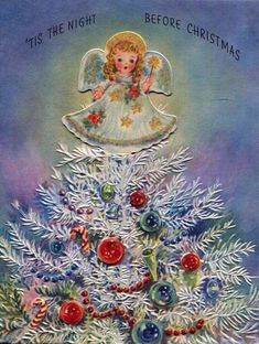 an angel sitting on top of a white christmas tree with ornaments around it and the words,'tis the night before christmas '