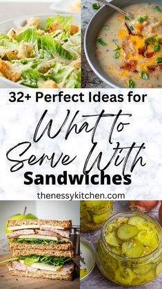 some sandwiches and salads with the words 32 perfect ideas for what to serve with sandwiches