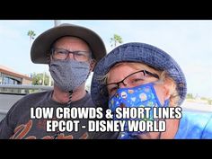 two people wearing masks and hats with the words low crowds & short lines epot - disney world