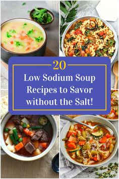 Collage of 4 low sodium soup recipes. Low Sodium Soup Recipes, Sodium Free Recipes, Low Sodium Soup, Herbal Salt, Ckd Recipes