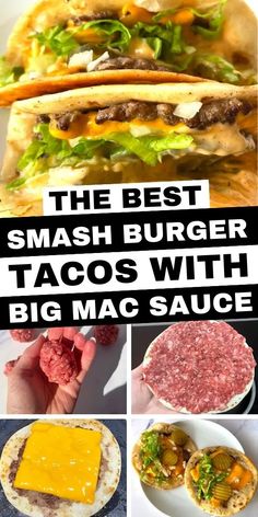 the best smash burger tacos with big mac sauce and cheese on top are shown in this collage