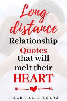 a man and woman kissing with the words long distance relationship quotes that will melt their heart