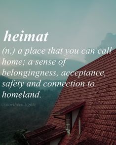 a house with a quote on it that says, heimat in a place that you can call home