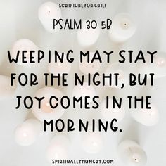 an image with the words sleeping may stay for the night, but so comes in the morning