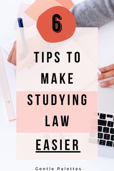 a woman's hands on top of a laptop with the words 6 tips to make studying law easier