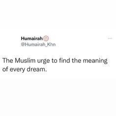 the muslim urge to find the meaning of every dream