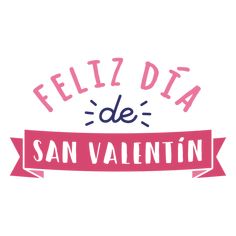 a pink ribbon with the words feliz dia de san valentine's day