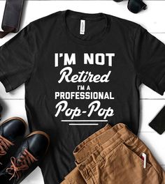 This "I'm Not Retired, I'm A Professional Pop Pop" design is the perfect gift shirt for any Pop Pop! Makes for a great Father's Day Gift. All shirts are unisex (Male & Female) and any tee with rolled sleeves is done just for the picture. Ugly Christmas Sweater Couples, Pop Pop Shirts, Christmas Sweater Party, Pop T, Ugly Christmas Sweater Party, Pop Pop, Great Father, Rolled Sleeves, Pop Design