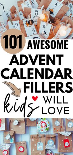 the words, 101 awesome advent calendar fillers kids will love on top of them