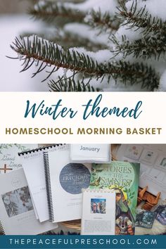 winter themed homeschool morning basket with books