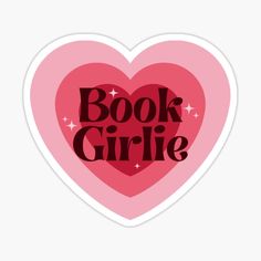 a heart shaped sticker with the words book girlie written in black on it