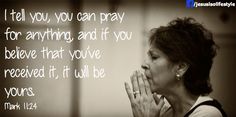 a woman with her hands clasped to her chest, saying i tell you can pray for anything and if you believe that you've received it, i will be yours