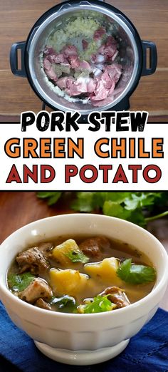 Meat and onions in Instant Pot and white bowl of pork and potatoes in broth with cilantro with text "pork stew green chile and potato". Pork Stew Instant Pot, Green Chili Pork Stew, Green Chile Pork, Hatch Chili Recipes, Green Chili Stew, Pork Stew Recipes, Chili Stew, Green Chili Pork, Green Chile Stew