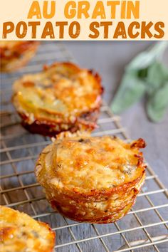 some food is sitting on a wire rack with the words au gratin potato stacks