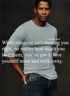 a man standing in front of a black background with the words, when someone isn't treating you right, no matter how much you love them