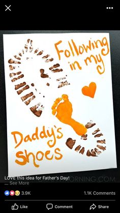 a hand and foot print is shown on the screen, with words below it that read following in my daddy's shoes