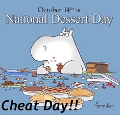 a cartoon hippo eating food with the caption national dessert day