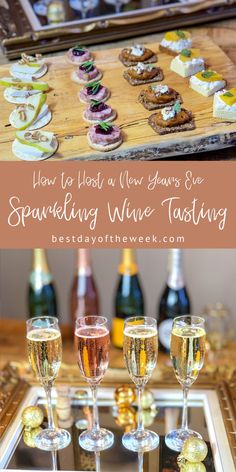 several different types of food and drinks on a table with the words how to host a new years eve sparkling wine tasting