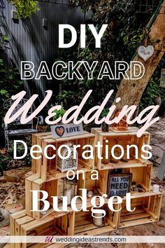 the words diy backyard wedding decorations on a budget are in front of a tree