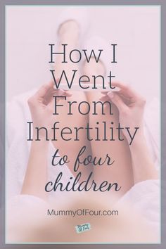 the words how i went from inferility to four children