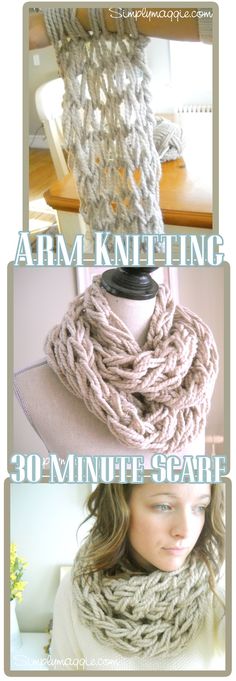 three pictures of different types of knitted scarves on mannequins with text overlay that says arm knitting 30 minute scarf