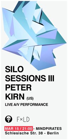 an event poster with the words silo session 3 peter kirn live av performance