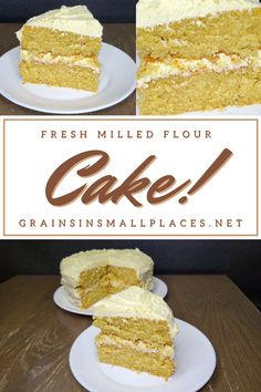 two pieces of cake on plates with the words fresh milled flour cake