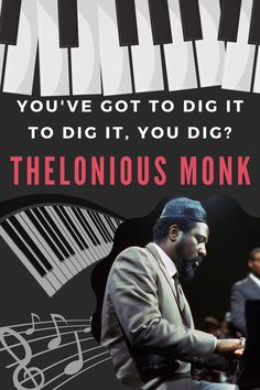 The wisdom of Theloniuos Monk: "You've got to dit it to dig it, you dig?" #theloniousmonk #jazz #bebop #piano #virtuoso Bebop Jazz, The Wisdom, Famous Quotes, Sell Your Art