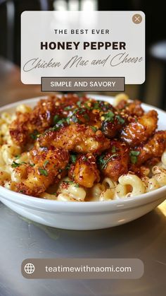 the best ever honey pepper chicken macaroni and cheese is shown in a bowl