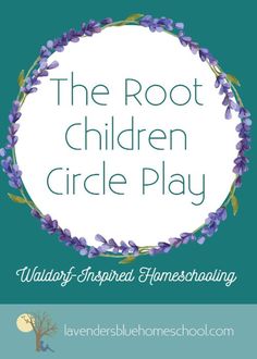 the root children circle play logo with purple flowers and green leaves in a white circle