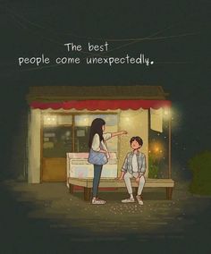 two people sitting on a bench in front of a store with the caption'the best people come unexpectedly '