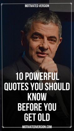 a man in a suit with the words 10 powerful quotes you should know before you get old