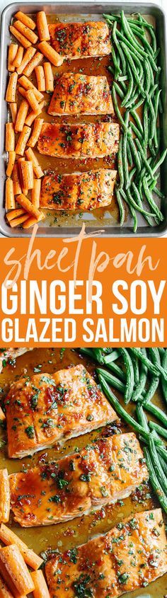 grilled salmon and green beans in a pan with text overlay that reads ginger soy glazed salmon