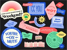 an assortment of stickers on a black background that says, how was everyone's weekend?