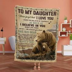 a bear and her cub are shown in this photo with the words to my daughter