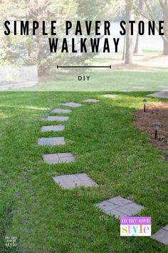 a stone walkway with the words simple paver stone walk way in front of it