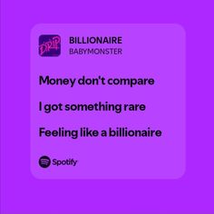 the words money don't compare i got something rare feeling like a billionaire