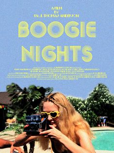 the poster for boogie nights features a woman with sunglasses and a camera in front of a swimming pool