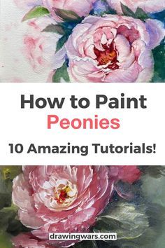 how to paint peonies with watercolors on paper and acrylic