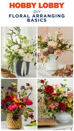 flowers are arranged in different vases on a table with text that reads hobby lobby diy floral arranging basics