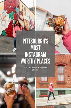 the words pittsburgh's most instagramm worthy places are overlaid with images of people eating and drinking